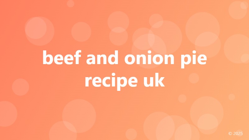 beef and onion pie recipe uk