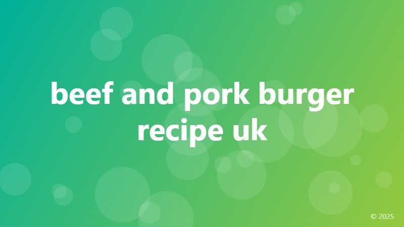 beef and pork burger recipe uk