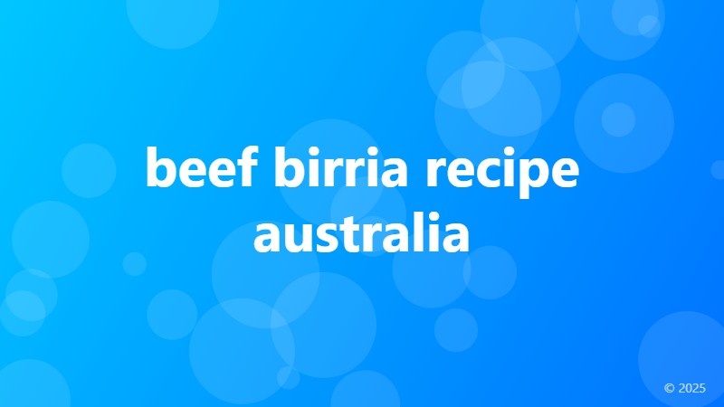 beef birria recipe australia