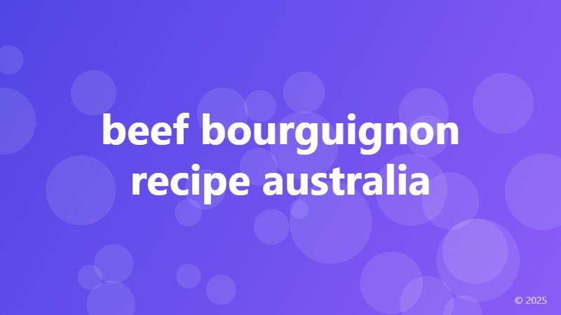 beef bourguignon recipe australia