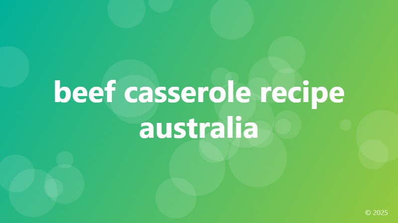beef casserole recipe australia