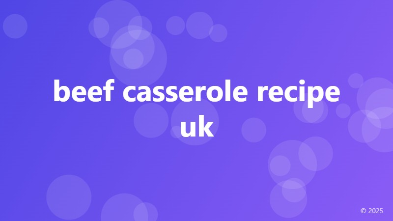 beef casserole recipe uk