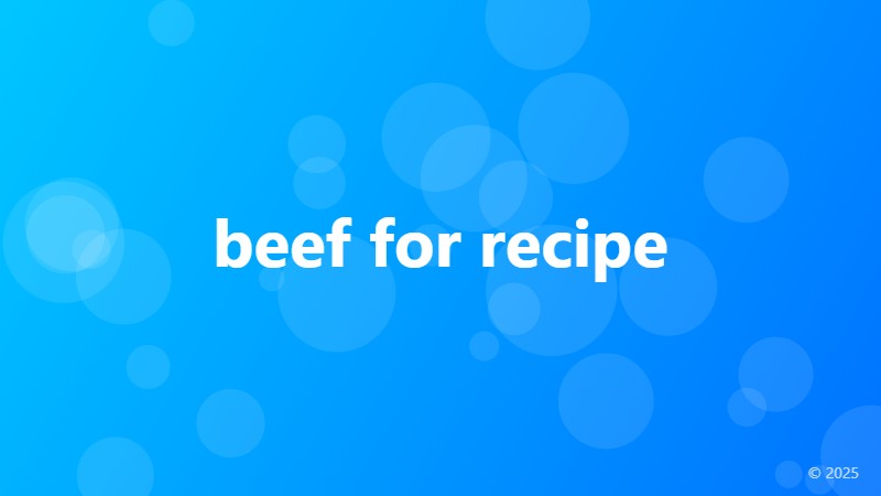 beef for recipe
