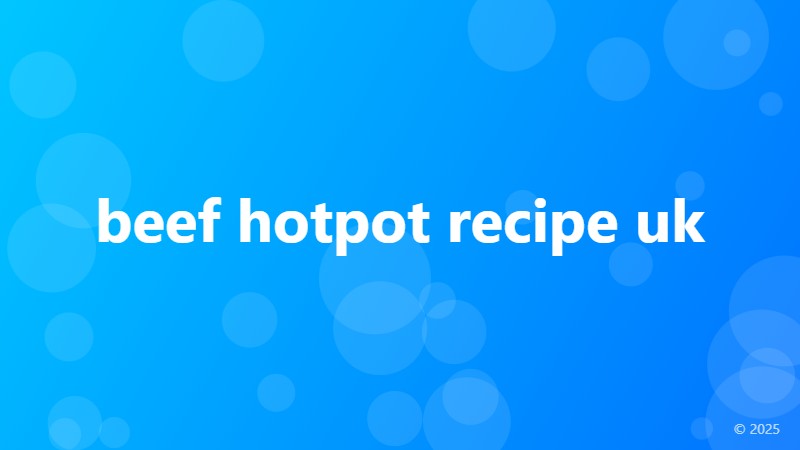 beef hotpot recipe uk