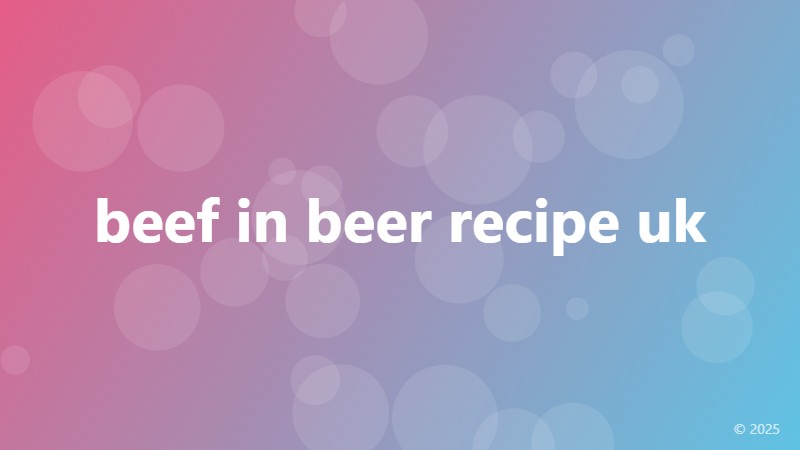 beef in beer recipe uk