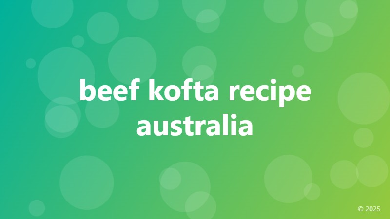 beef kofta recipe australia