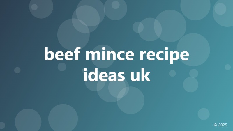 beef mince recipe ideas uk