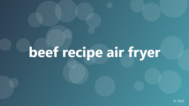 beef recipe air fryer
