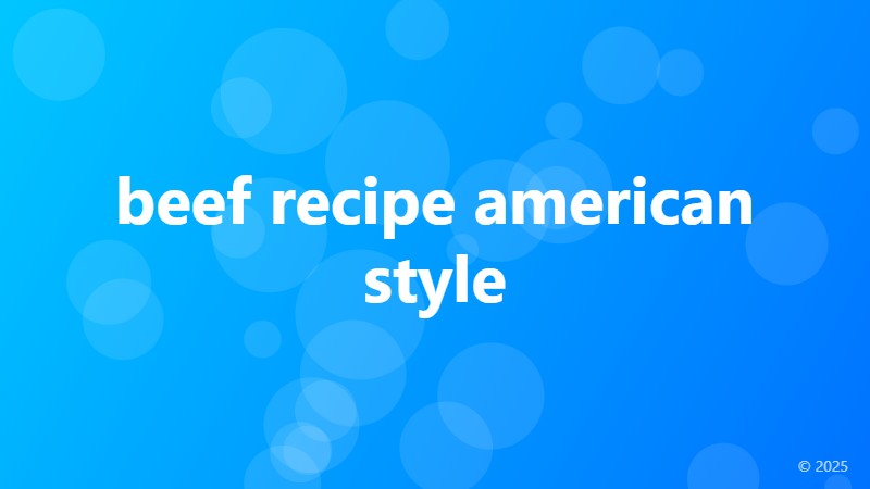 beef recipe american style