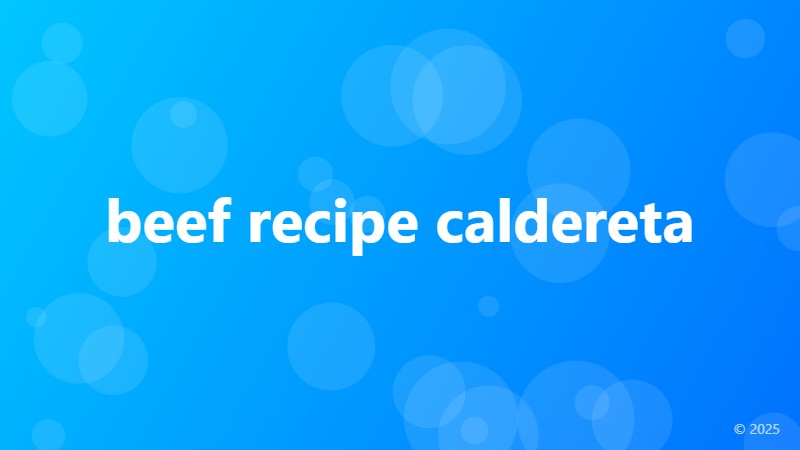 beef recipe caldereta