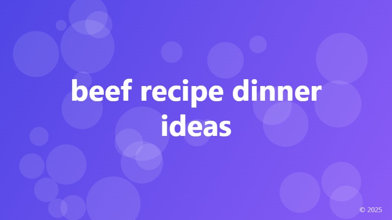 beef recipe dinner ideas