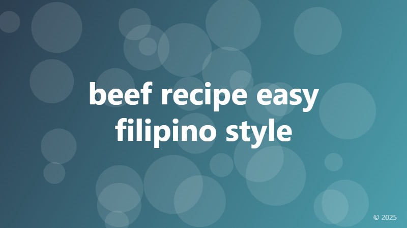 beef recipe easy filipino style