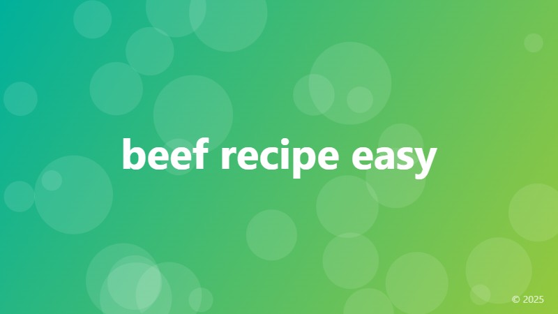 beef recipe easy