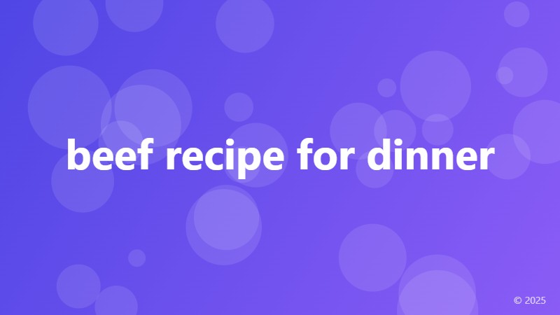 beef recipe for dinner