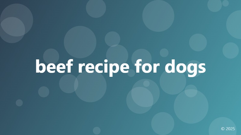 beef recipe for dogs