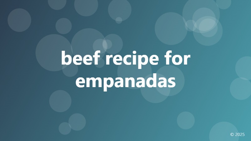 beef recipe for empanadas
