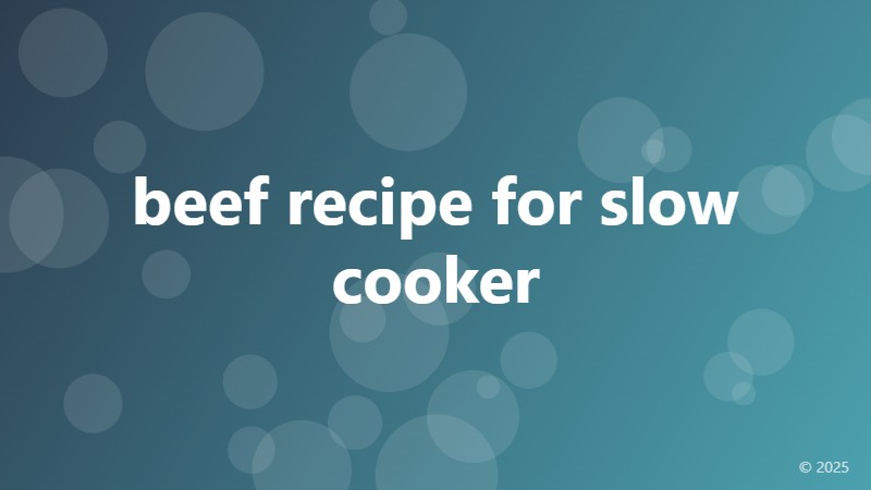beef recipe for slow cooker