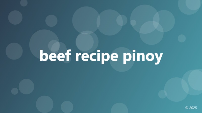 beef recipe pinoy