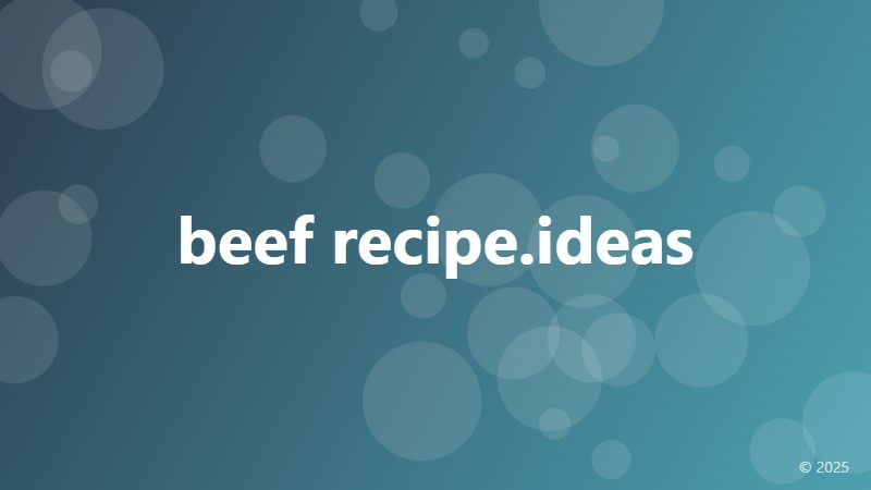 beef recipe.ideas