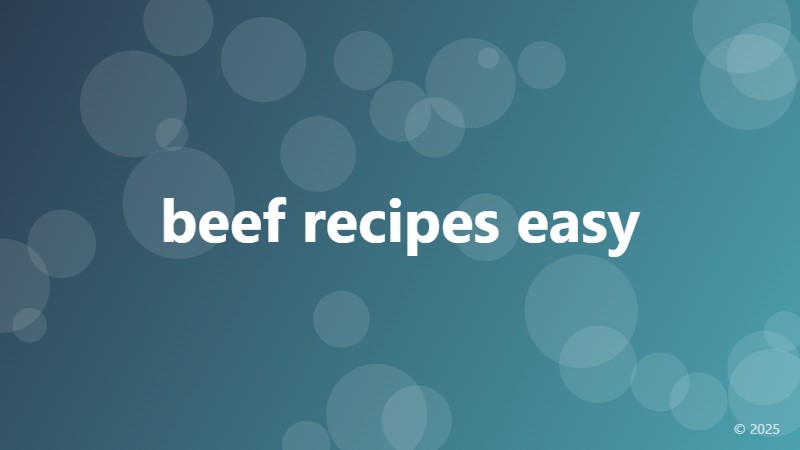 beef recipes easy