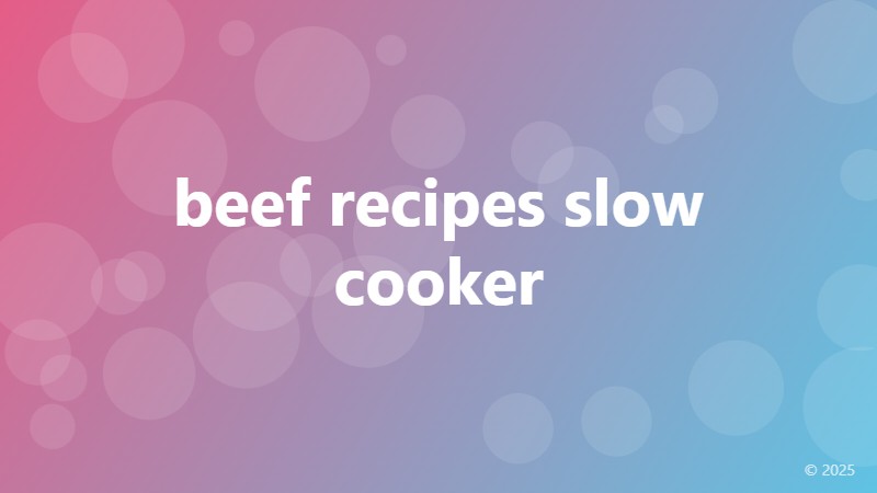 beef recipes slow cooker