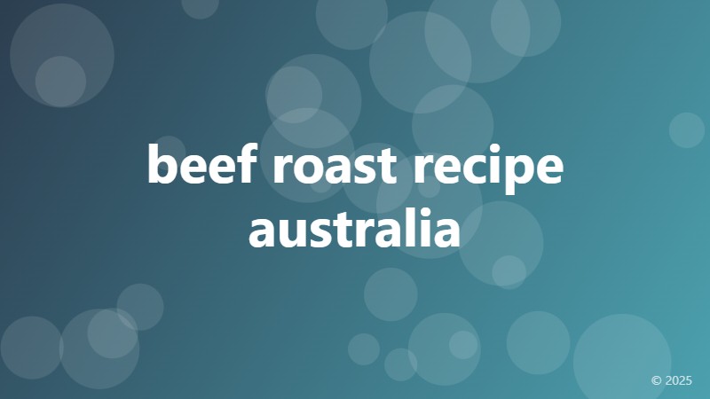 beef roast recipe australia