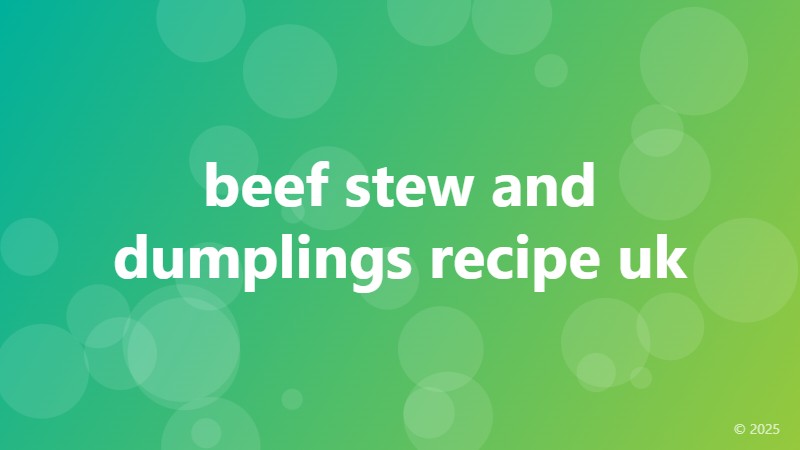 beef stew and dumplings recipe uk