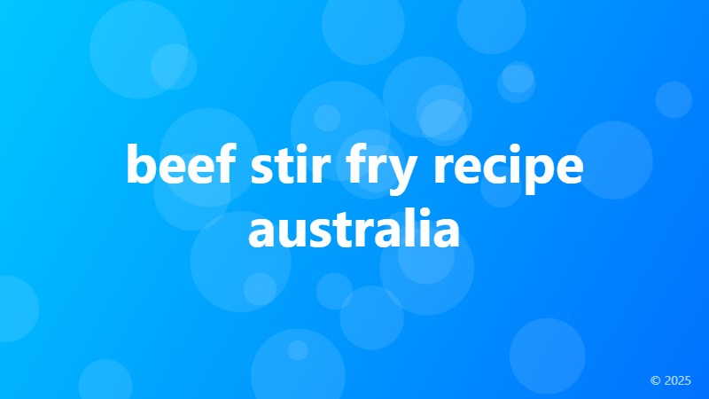 beef stir fry recipe australia