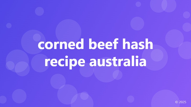 corned beef hash recipe australia