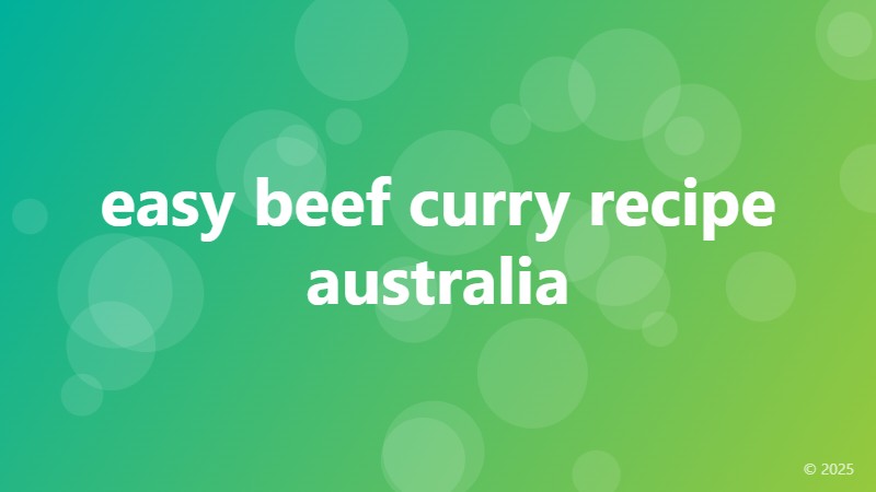 easy beef curry recipe australia