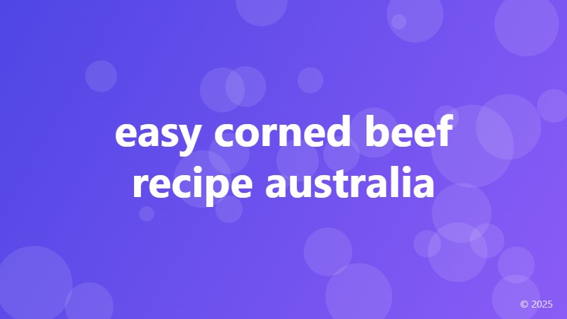 easy corned beef recipe australia