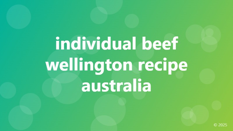 individual beef wellington recipe australia