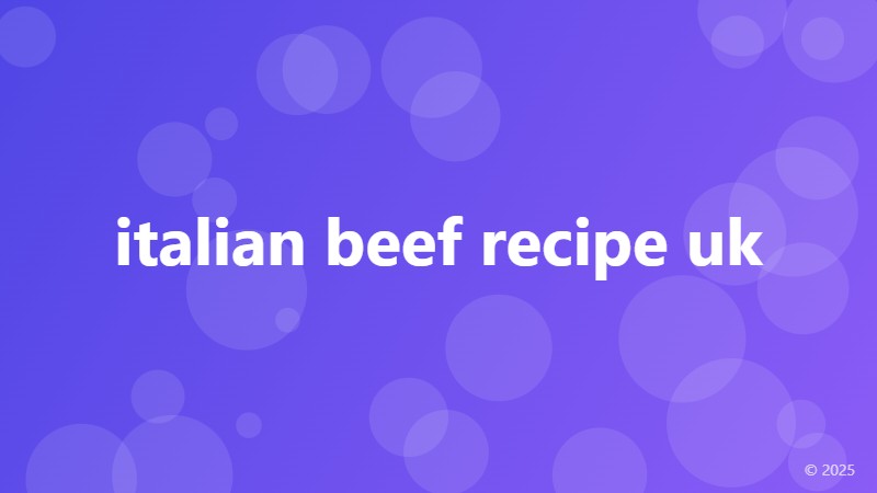 italian beef recipe uk