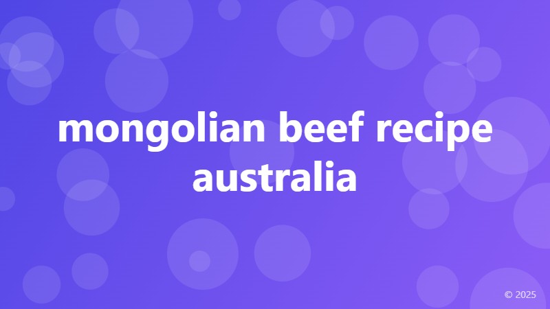 mongolian beef recipe australia