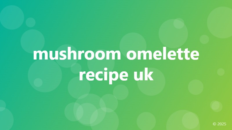 mushroom omelette recipe uk