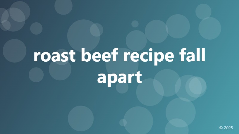 roast beef recipe fall apart
