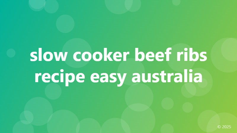 slow cooker beef ribs recipe easy australia