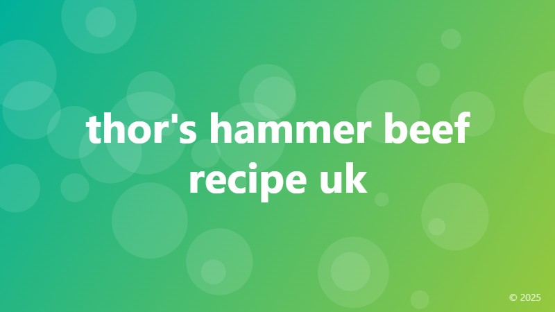 thor's hammer beef recipe uk