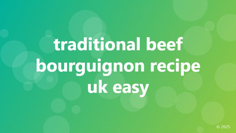 traditional beef bourguignon recipe uk easy